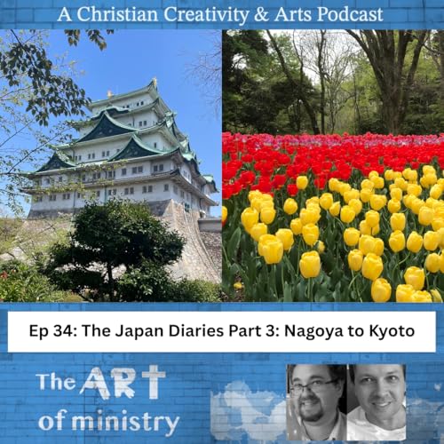 Show 34 - The Japan Diaries 3/5: Nagoya to Kyoto
