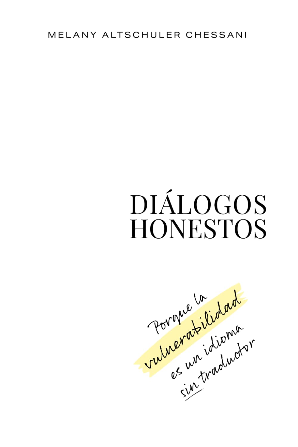 DIÁLOGOS HONESTOS: Porque la vulnerabilidad es un idioma sin traductor