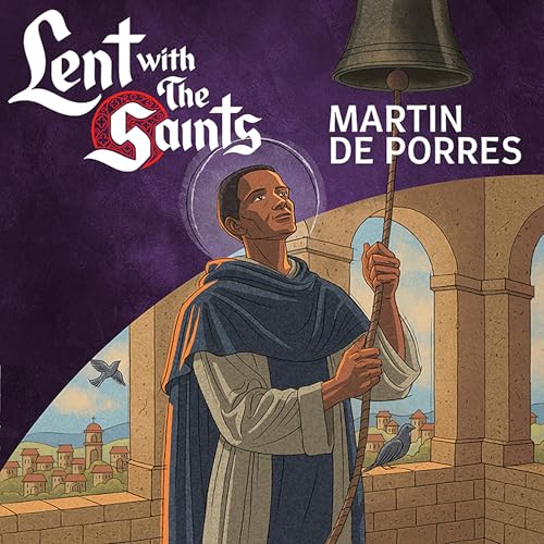 Episode Thirty: Martin de Porres