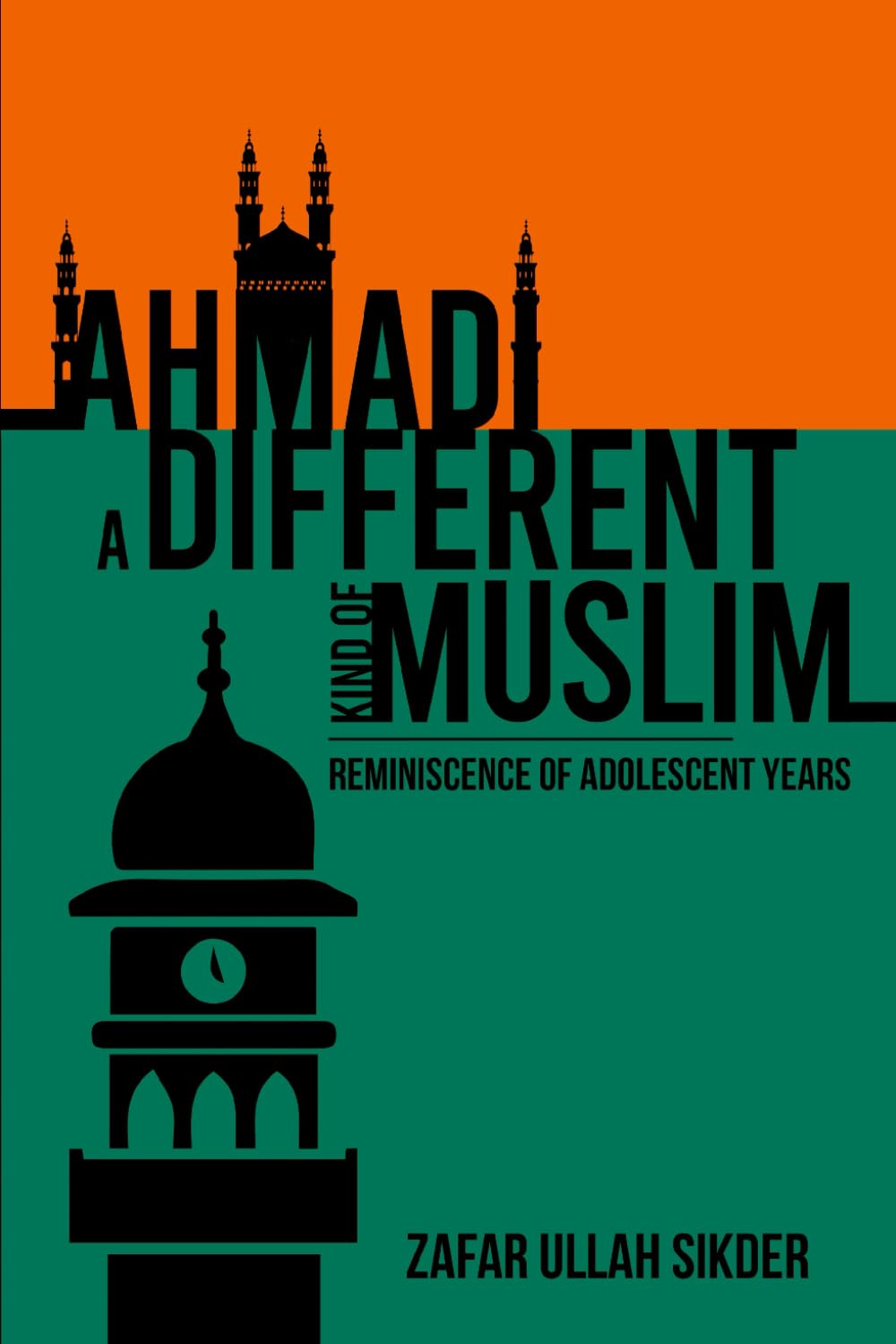 AHMADI: A DIFFERENT KIND OF MUSLIM: Reminiscence of Adolescent Years