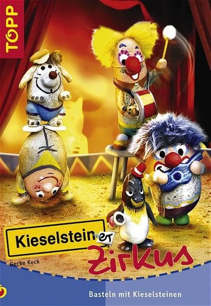Kieselsteiner Zirkus: Zirkusfiguren - Basteln mit Kieselsteinen