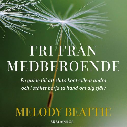 Diseño de la portada del título Fri fr&aring;n medberoende : en guide till att sluta kontrollera andra och i st&auml;llet ta 