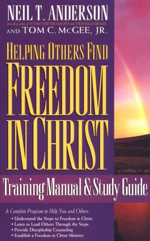 Helping Others Find Freedom in Christ: Anderson, Neil T., McGee, Tom C ...