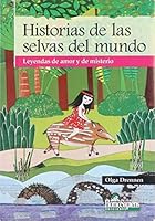 HISTORIAS DE LAS SELVAS DEL MUNDO 9508085819 Book Cover