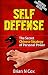 Self-Defense: The Secret Chinese Strategy of Personal Power (Deadly Attack Survival, self defense, self defense for women Book 1)