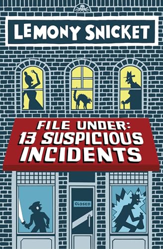 File Under: 13 Suspicious Incidents (All the Wrong Questions) File Under: 13 Suspicious Incidents (All the Wrong Questions)