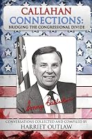 Callahan Connections: Bridging the Congressional Divide 1954693125 Book Cover
