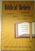 Biblical Beliefs: The Doctrines of Inspiration, Salvation, the Church, Angels, and Last Things B002XBV8GO Book Cover