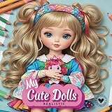 My Cute Dolls: Realistic dolls coloring book for girls and women