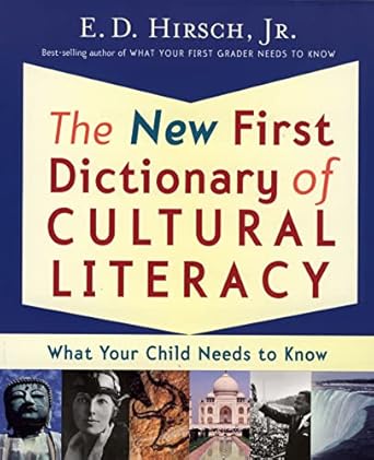 The New First Dictionary of Cultural Literacy: What Your Child Needs to Know