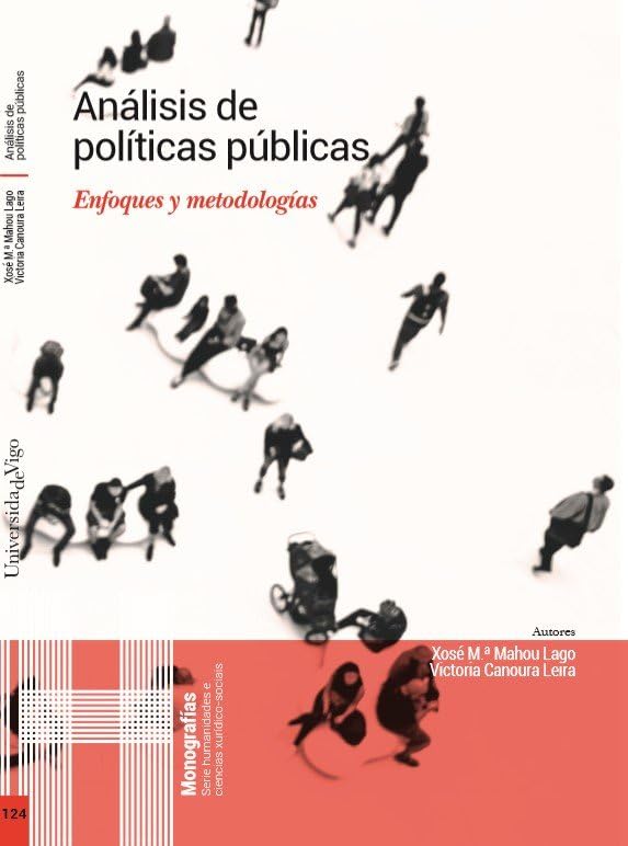 Análisis de políticas públicas: Enfoques y metodologías: 124