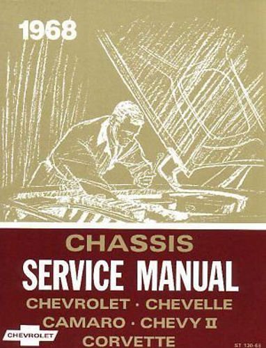 1968 CHEVROLET REPAIR SHOP & SERVICE MANUAL - For Biscayne, Bel Air, Impala, Caprice, Chevelle, 300, Deluxe, Malibu, Concours, Estate, SS-396, Chevy II, Nova, Camaro, Corvette