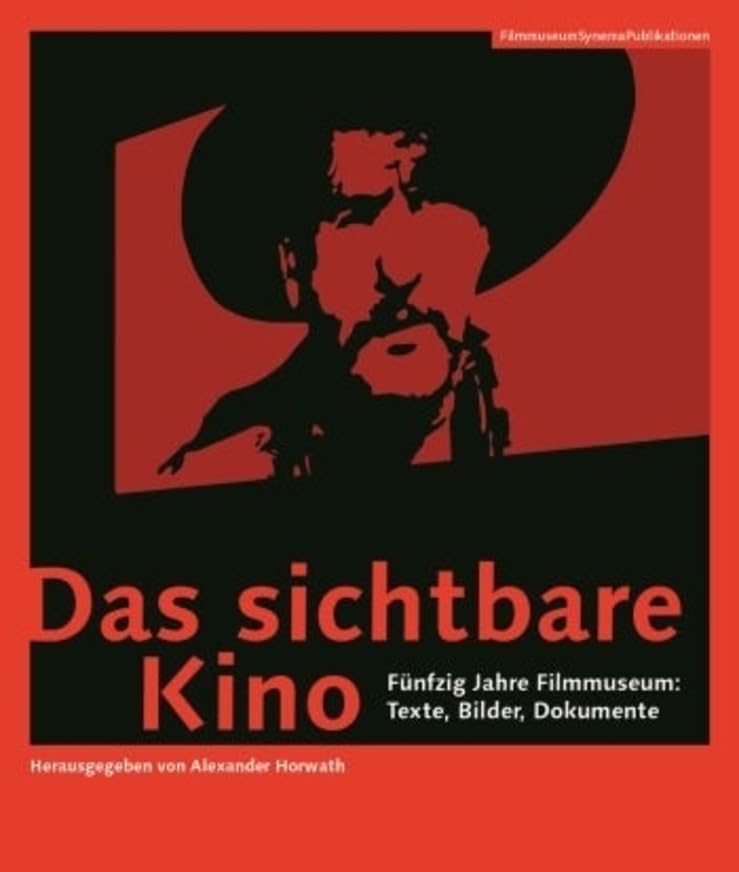 Das Sichtbare Kino [German-Language Edition]: Fünfzig Jahre Filmmuseum: Texte, Bilder, Dokumente: 21