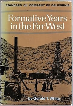 Standard Oil Company Of California: Formative Years In The Far West