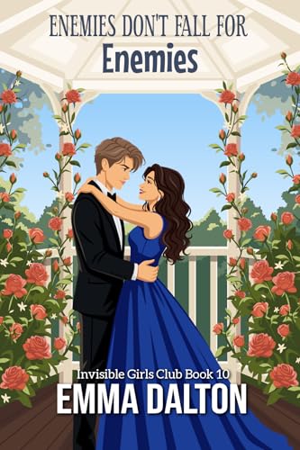 Enemies Don’t Fall For Enemies (Invisible Girls Club, Book 10)