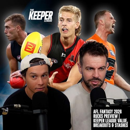 AFL Fantasy 2026 Rucks Preview | Keeper League Breakouts, Value & Stash Options Podcast Por  arte de portada