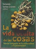 La Vida Oculta De Las Cosas 9942091211 Book Cover