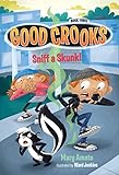Good Crooks Book Three: Sniff a Skunk!