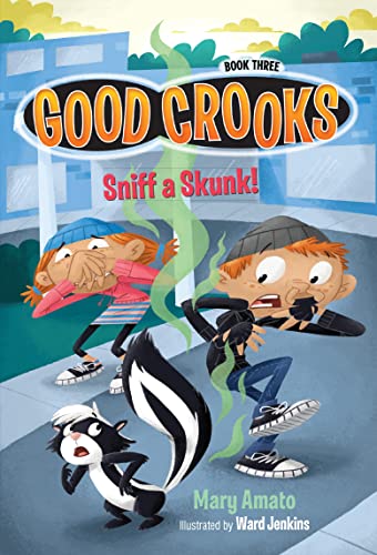 Sniff a Skunk! (Good Crooks)