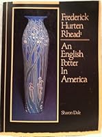 Frederick Hurten Rhead: An English potter in America 0961662301 Book Cover