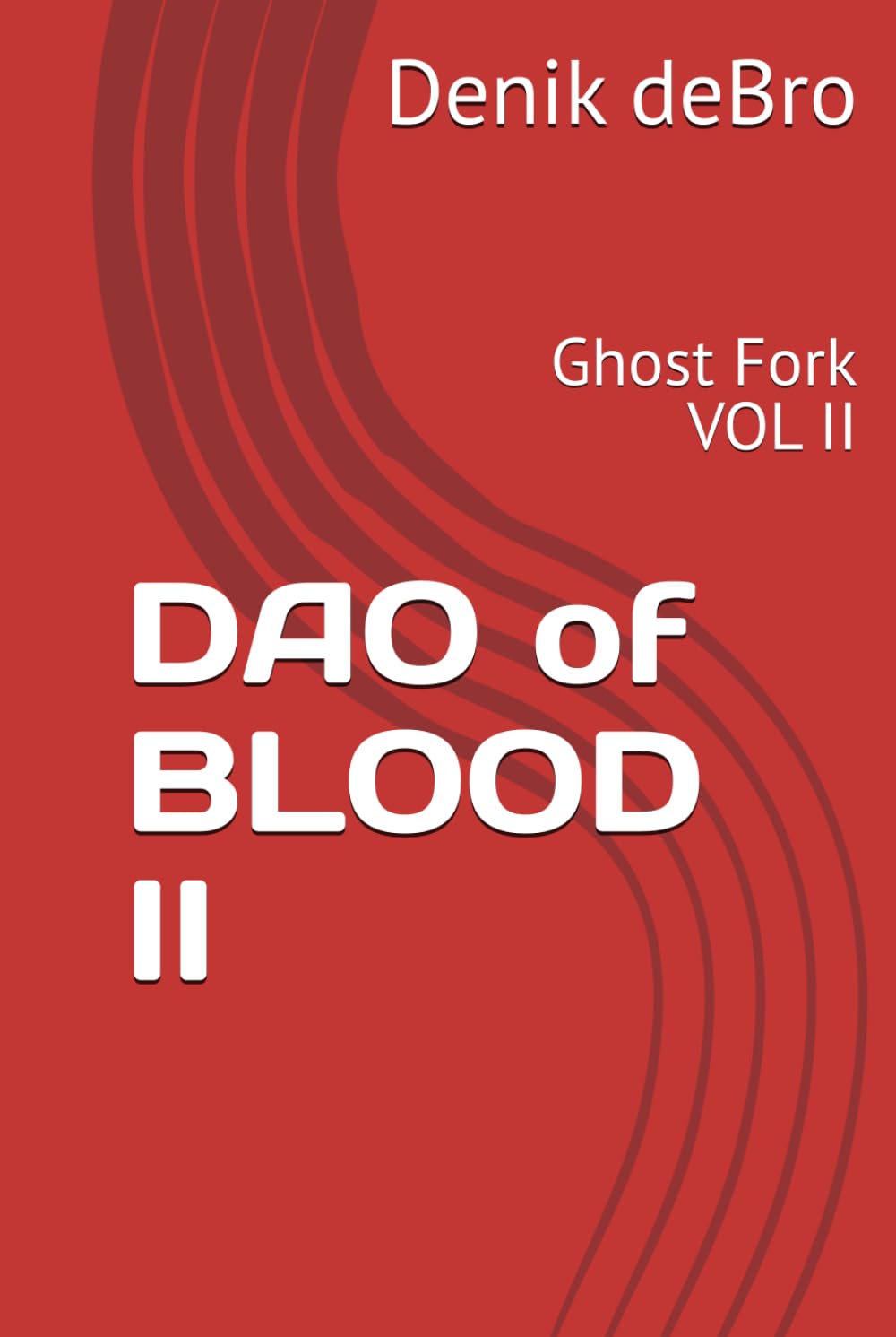 DAO of BLOOD II: Ghost Fork VOL II