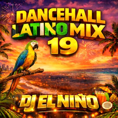 Episode 10: DJ El Ni&ntilde;o - Dancehall Latino Mix 19 (Guata Gata, Punto y Aparte, Mirame, Bing Bong, Ba Ba Bad Remix, Pan Dem)