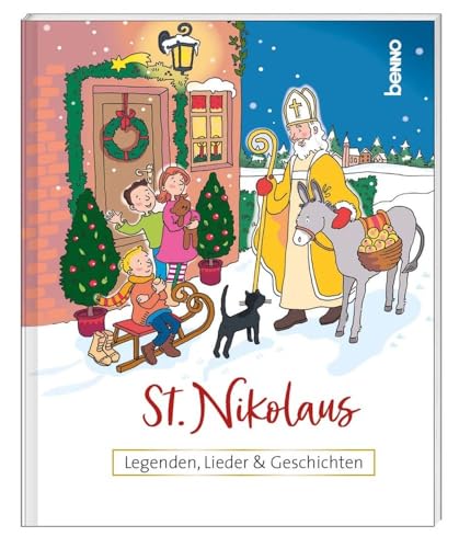 St. Nikolaus: Legenden, Lieder & Geschichten