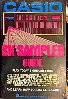 Paperback Casio SK Sampler Guide (Play Today's Greatest Hits And Learn How To Sample Sounds) Book
