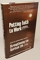 Putting Faith To Work And Strengthening The Spiritual Life By Robert J. McCracken And Nels F. S. Ferre. Two Books In One B008UHL266 Book Cover