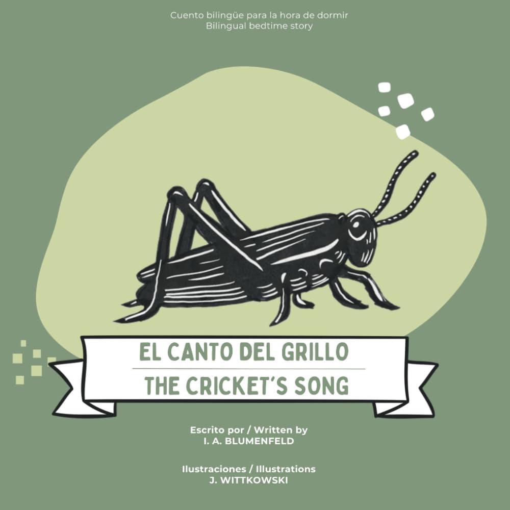 El canto del grillo / The cricket’s song: Cuento bilingüe para la hora de dormir / Bilingual bedtime story (Prairie Tales (Bilingual Collection) - Cuentos de la pradera (Colección Bilingüe))