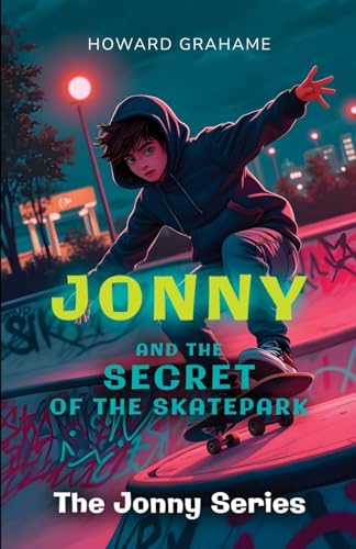 Jonny and the Secret of the Skatepark: The Jonny Series