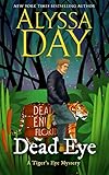 DEAD EYE: Tiger's Eye Mysteries (English Edition)