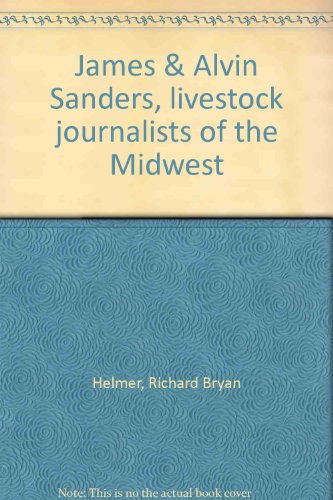 Bild: James & Alvin Sanders: Livestock Journalists of the Midwest f�r 9,56 EUR bei amazon.de