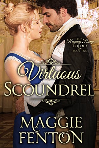 Virtuous Scoundrel The Regency Romp Trilogy Book 2 Kindle Edition By Fenton Maggie Literature Fiction Kindle Ebooks Amazon Com