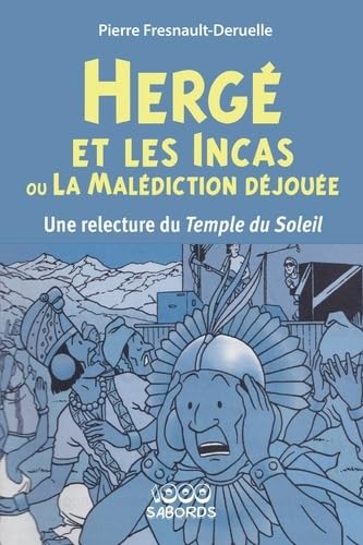 Hergé et les incas ou la Malédiction déjouée: Une relecture du Temple du Soleil