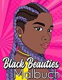  Black Beauties Malbuch: Schwarze Frauen Ausmalbuch für Kinder und Erwachsene