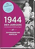  1944 - Dein Jahrgang: Eine Zeitreise durch Kindheit und Jugend zum Erinnern und Ausfüllen - 75. Geburtstag (Geschenke-Kosmos Jahrgangsbücher zum Geburtstag, Jubiläum oder einfach nur so)