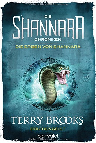 Die Shannara-Chroniken: Die Erben von Shannara 2 - Druidengeist: Roman Die Shannara-Chroniken: Die Erben von Shannara 2 - Druidengeist: Roman