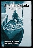 Atlantic Canada: A Concise History