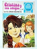  JOYAS LITERARIAS JUVENILES SERIE AZUL 7. Cristina Y Sus Amigas. El Gran Secreto