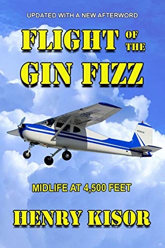Télécharger Flight of the Gin Fizz: Midlife at 4,500 Feet Francais PDF