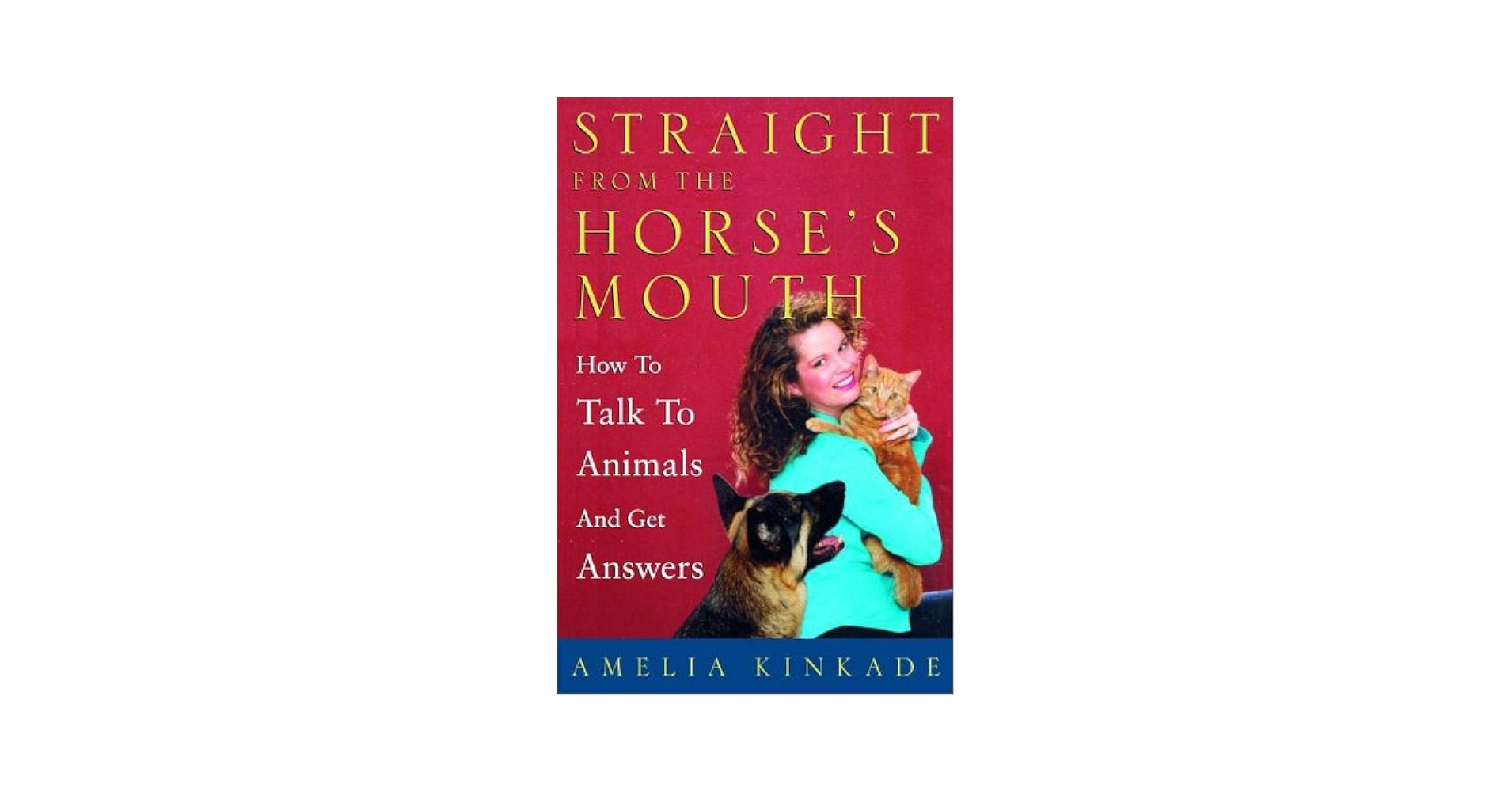 Straight from the Horse's Mouth: How to Talk to Animals and