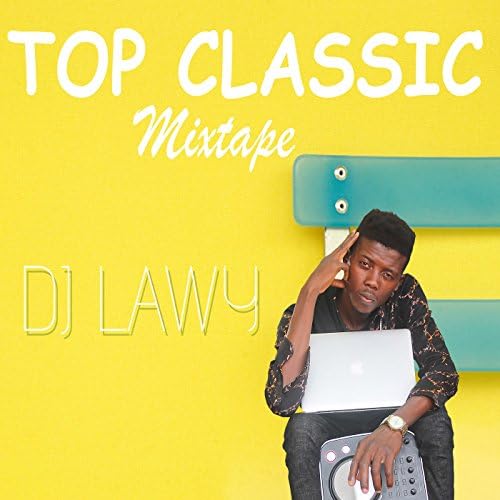 Top Classic Mixtape by DJ LAWY on Amazon Music