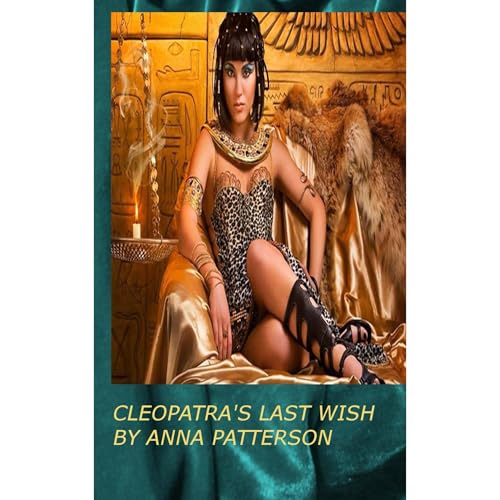 Cleopatra's Last Wish by Anna Patterson episode artwork