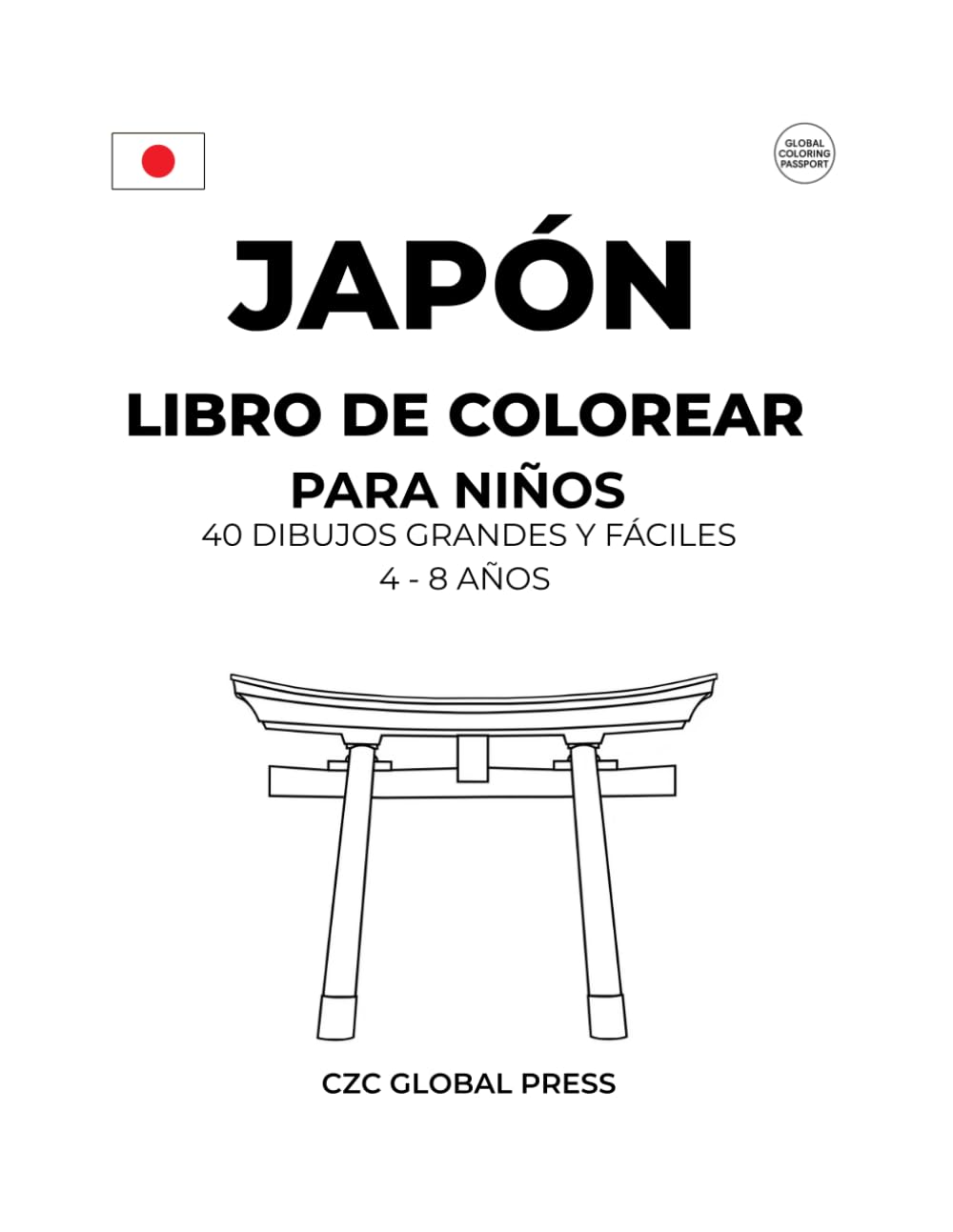 Japón - Ibro de colorear: 40 dibujos grandes y fáciles - Edición 4-8 años