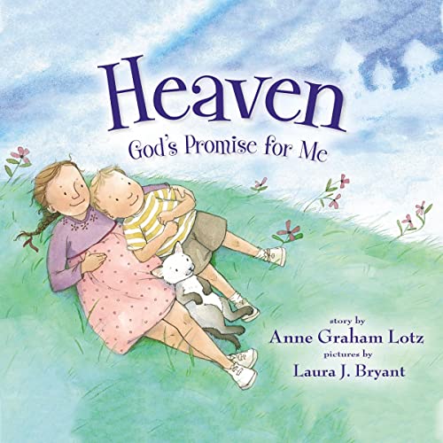 Heaven God's Promise for Me by Anne Graham Lotz, Laura J. Bryant - illustrator episode artwork