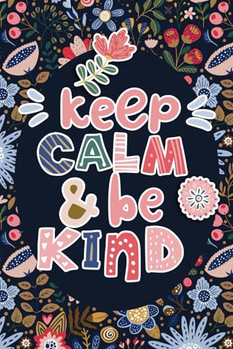 Keep Calm and be Kind