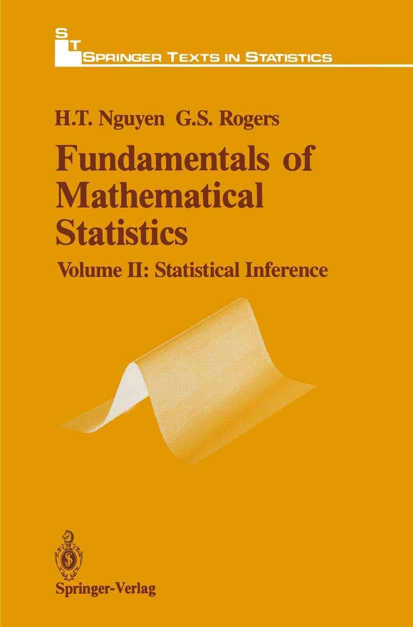 Fundamentals of Mathematical Statistics: Statistical Inference (Springer Texts in Statistics)