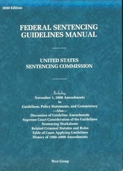 Federal Sentencing Guidelines Manual, 2000: United States Sentencing Commission