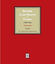 Spanish Land Grants in Florida, 1787-1793. (Volume #3)